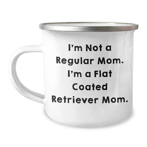 Flat Coated Retriever Dog Mom Gifts from Friends for Graduation Unique Camping Mug, Funny Quote 'I'm Not A Regular Mom. I'm A Flat Coated Retriever Mom.' - Image 1