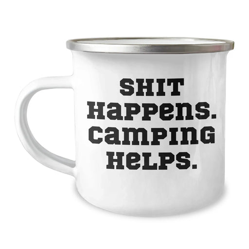 Camping Gifts for Men - Funny 'Shit Happens. Camping Helps.' 12 oz Stainless Steel Camping Mug from Family - Image 1