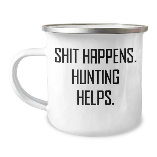 Funny Hunting Gifts for Dad - 'Shit Happens. Hunting Helps.' Camping Mug for Father's Day from Men - Image 1