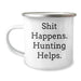 Funny Hunting Gifts for Dad's Special Day - 'Shit Happens. Hunting Helps.' Stainless Steel Camping Mug, 12 oz - Image 1
