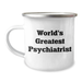 World's Greatest Psychiatrist Funny Camping Mug Gifts from Men to Mother's Day Unique Gifts for Psychiatrist - Image 1