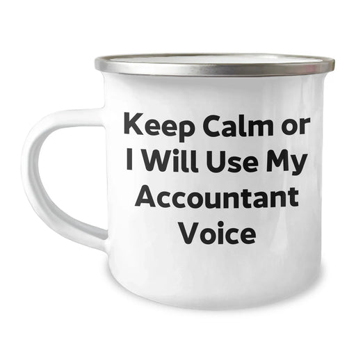 Funny Accountant Gifts from Men, Unique Camping Mug for Accountant Mother's Day, Keep Calm Or I Will Use My Accountant Voice - Image 1
