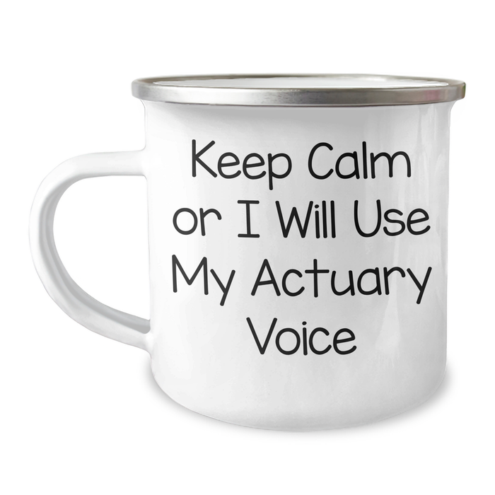 Actuary Humor Gifts from Friends and Family - 'Keep Calm Or I Will Use My Actuary Voice' Funny Camping Mug for Dad on Father's Day - Image 1