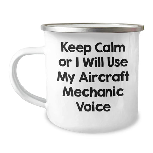 Funny Aircraft Mechanic Camping Mug Gifts from Friends for Mother's Day - 'Keep Calm Or I Will Use My Aircraft Mechanic Voice' - Unique Novelty Mugs for Men and Women - Image 1