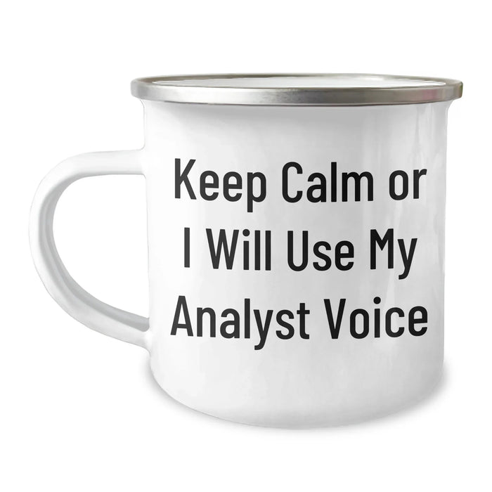 Funny Analyst Gifts for Men Keep Calm Or I Will Use My Analyst Voice Camping Mug, 12 oz Stainless Steel with Enamel Finish, Perfect for Father's Day Unique Gifts from Family or Friends - Image 1