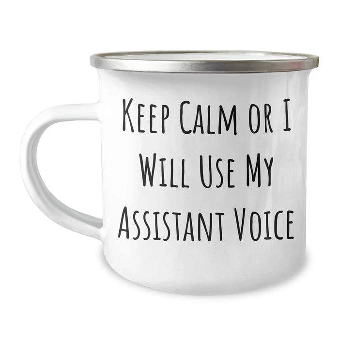 Funny Assistant Gifts for Men from Friends on Father's Day - 'Keep Calm Or I Will Use My Assistant Voice' Camping Mug, 12 oz Stainless Steel with Enamel Finish - Image 1
