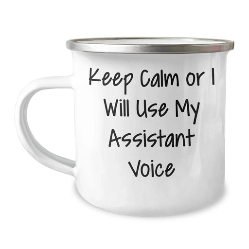 Funny Assistant Gifts, Keep Calm Or I Will Use My Assistant Voice, 12 oz Stainless Steel Camping Mug for Men, Unique Father's Day Unique Gifts from Friends, Coworkers, or Family - Image 1