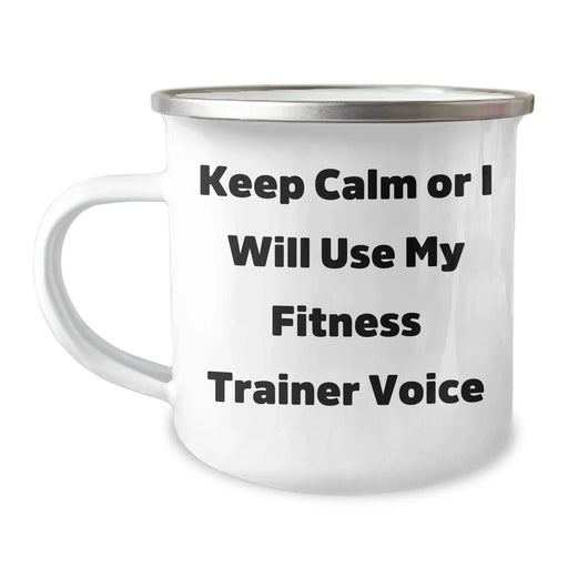 Fitness Trainer Gifts from Men - Keep Calm Or I Will Use My Fitness Trainer Voice, Funny Camping Mug for Mother's Day, 12 oz Stainless Steel with Enamel Finish - Image 1