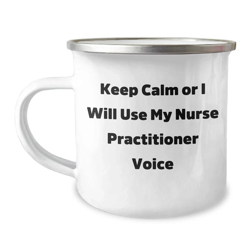 Nurse Practitioner Gifts from Friends, Funny Camping Mug for Dad, 'Keep Calm Or I Will Use My Nurse Practitioner Voice' on Father's Day - Image 1