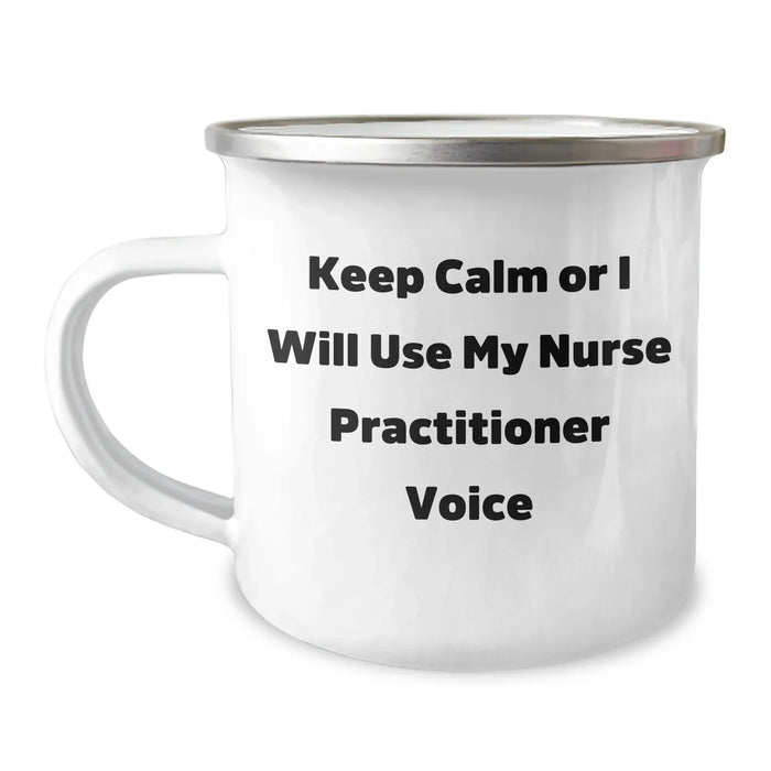 Nurse Practitioner Gifts from Friends, Funny Camping Mug for Dad, 'Keep Calm Or I Will Use My Nurse Practitioner Voice' on Father's Day - Image 1