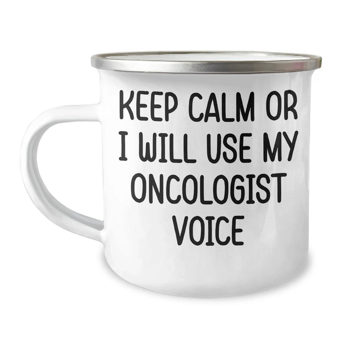 Oncologist Humor Camping Mug, Funny Gifts from Friends to Oncologists, Keep Calm Or I Will Use My Oncologist Voice, Unique Father's Day Unique Gifts for Men - Image 1