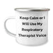 Funny Respiratory Therapist Gifts from Family - Keep Calm Or I Will Use My Respiratory Therapist Voice Camping Mug for Men, Women, and Friends - Image 1