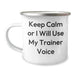 Funny Trainer Gifts for Men - Keep Calm Or I Will Use My Trainer Voice Camping Mug, Perfect for Father's Day Unique Gifts from Family - Image 1