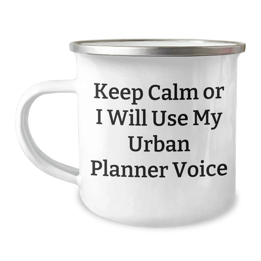Funny Urban Planner Gifts for Men - 'Keep Calm Or I Will Use My Urban Planner Voice' Camping Mug for Father's Day, Gifts from Men to Urban Planner Friends, Family - Image 1