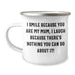 Funny Mum Camping Mug, Gifts from Family, I Smile Because You Are My Mum, Unique Father's Day Unique Gifts for Mum - Image 1