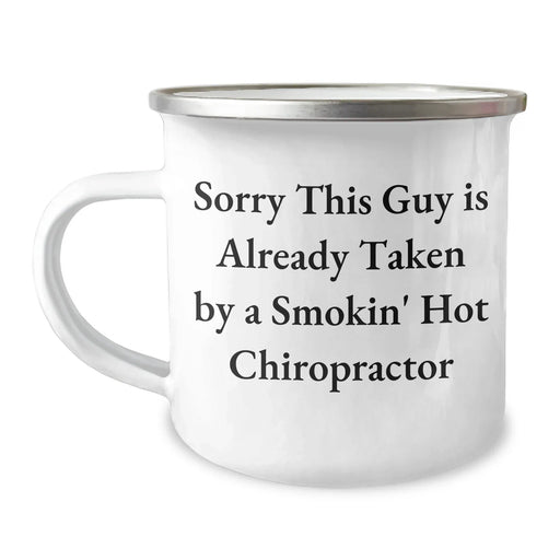 Funny Chiropractor Gifts for Men, Sorry This Guy Is Already Taken By A Smokin' Hot Chiropractor Camping Mug, Father's Day Unique Gifts from Men to Chiropractors - Image 1