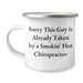 Funny Chiropractor Gifts for Men, Sorry This Guy Is Already Taken By A Smokin' Hot Chiropractor Camping Mug, Father's Day Unique Gifts from Men to Chiropractors - Image 1