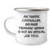 Funny Air Traffic Controller Gifts from Friends for Dad - Unique Camping Mug, 'Air Traffic Controller. Because Freaking' genius Is Not An Official Job Title.' - Image 1