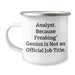 Funny Analyst Gifts, 'Analyst. Because Freaking' genius Is Not An Official Job Title.' Camping Mug for Dad, Men, or Friends on Father's Day - Image 1