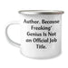 Author's Funny Quote Gifts for Men, Women, Friends, Coworkers, Family - Camping Mug, 12 oz, Stainless Steel with Enamel Finish, Unique Father's Day Unique Gifts from Friends, Family, or Coworkers - Image 1