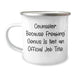 Counselor Gifts, Funny Quote Camping Mug, Father's Day Unique Gifts from Men to Counselor Friends - Image 1