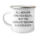 Funny Supervisor Gifts for Mother's Day - 'All Men Are Created Equal But The Coolest Become A Supervisor' Quote on Camping Mug, Gifts from Men to Supervisor - Image 1