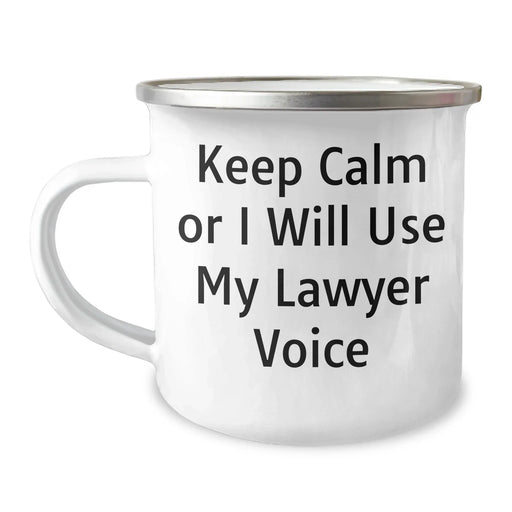 Funny Lawyer Gifts from Men to Men for Father's Day - 'Keep Calm Or I Will Use My Lawyer Voice' Quote on Camping Mug, 12 oz Capacity, Stainless Steel with Enamel Finish - Image 1