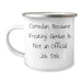 Comedian Gifts, Funny Camping Mug, 'Because Freaking' genius Is Not An Official Job Title.' - Gifts from Friends for Comedian Dad on Father's Day - Image 1
