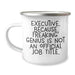 Executive Camping Mug, Funny Quote Gifts from Men for Executive, Unique Father's Day Unique Gifts - Image 1