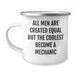 Funny Mechanic Gifts for Her - 'All Men Are Created Equal But The Coolest Become A Mechanic' Camping Mug from Friends - Image 1