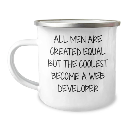 Funny Web Developer Gifts from Men for Father's Day - 'All Men Are Created Equal But The Coolest Become A Web Developer' Camping Mug - Image 1