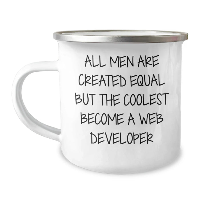Funny Web Developer Gifts from Men for Father's Day - 'All Men Are Created Equal But The Coolest Become A Web Developer' Camping Mug - Image 1