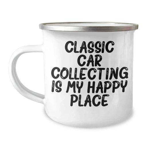Classic Car Collecting Gifts from Friends - 'Classic Car Collecting Is My Happy Place' - 12 oz Camping Mug - Image 1