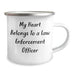 Funny Law Enforcement Officer Gifts from Friends - My Heart Belongs To A Law Enforcement Officer Mugs for Dad's Unique Father's Day Unique Gifts - Image 2