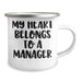 Funny Manager Gifts from Men, Unique Camping Mug for Graduation, 'My Heart Belongs To A Manager' Quote, 12 oz Stainless Steel with Enamel Finish - Image 2