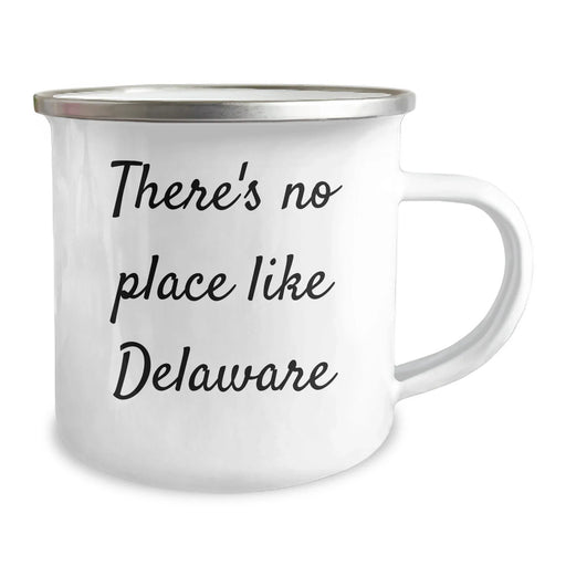 Delaware Enthusiasts' Favorite Camping Mug - 'There's No Place Like Delaware', Funny Quote Gifts for Men from Delaware, Father's Day Unique Gifts - Image 2