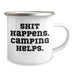 Camping Gifts for Men - Funny 'Shit Happens. Camping Helps.' 12 oz Stainless Steel Camping Mug from Family - Image 2