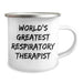 Funny Inspirational Gifts from Friends for World's Greatest Respiratory Therapist Stainless Steel Camping Mug - Image 2
