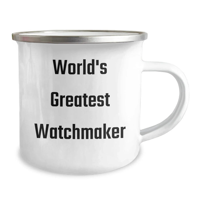 Funny Watchmaker Gifts from Men to Mother's Day, World's Greatest Watchmaker Camping Mug, Unique and Inspirational Quote, 12 oz Stainless Steel Enamel Finish - Image 2
