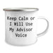 Funny Advisor Camping Mug for Father's Day Unique Gifts from Men, 'Keep Calm Or I Will Use My Advisor Voice' - Unique Gifts for Advisors, 12 oz Stainless Steel with Enamel Finish - Image 2