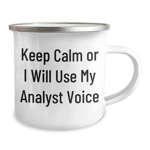 Funny Analyst Gifts for Men Keep Calm Or I Will Use My Analyst Voice Camping Mug, 12 oz Stainless Steel with Enamel Finish, Perfect for Father's Day Unique Gifts from Family or Friends - Image 2