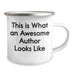 Funny Author Gifts from Friends for Father's Day - Camping Mug with 'This Is What An Awesome Author Looks Like' Quote - Image 2