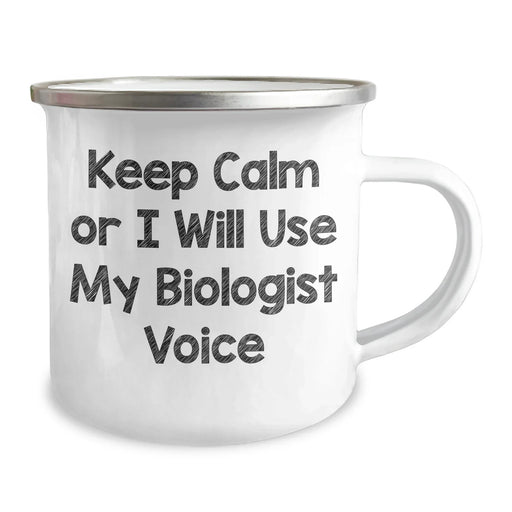 Biologist Gifts - Keep Calm Funny Camping Mug, 12 oz Stainless Steel, Perfect for Mother's Day, Gifts from Men, Women, Friends, Family, 'Keep Calm Or I Will Use My Biologist Voice' - Image 2