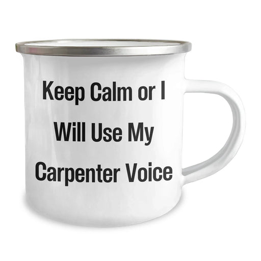 Funny Carpenter Gifts for Her - Keep Calm Or I Will Use My Carpenter Voice Camping Mug, Perfect for Mother's Day from Friends - Image 2