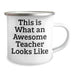 Funny Teacher Gifts from Men to Teacher on Father's Day, This Is What An Awesome Teacher Looks Like Camping Mug - Image 2