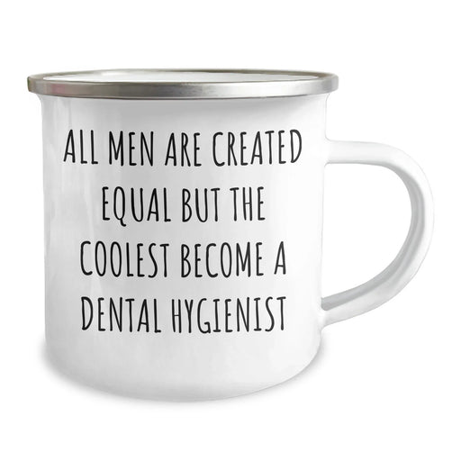 Dental Hygienist Gifts from Friends, Funny Camping Mug for Men, Graduation Unique Gifts - 'All Men Are Created Equal But The Coolest Become A Dental Hygienist' - Image 2
