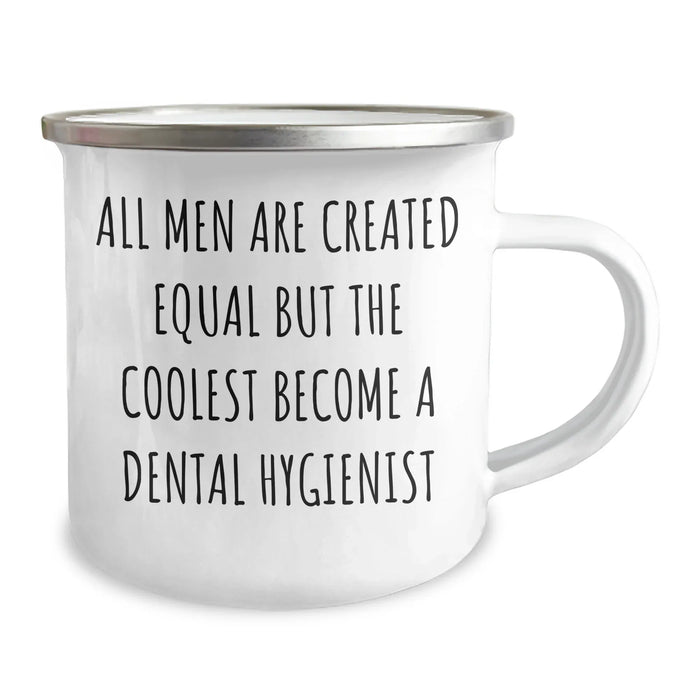 Dental Hygienist Gifts from Friends, Funny Camping Mug for Men, Graduation Unique Gifts - 'All Men Are Created Equal But The Coolest Become A Dental Hygienist' - Image 2