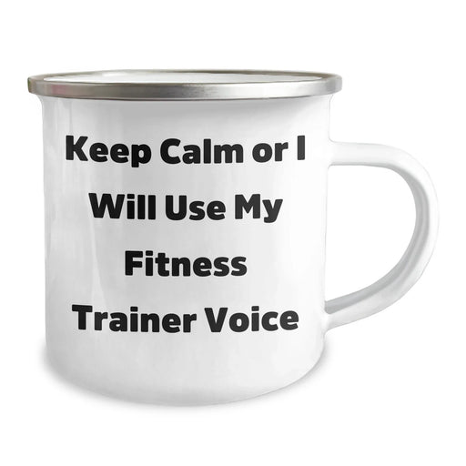 Fitness Trainer Gifts from Men - Keep Calm Or I Will Use My Fitness Trainer Voice, Funny Camping Mug for Mother's Day, 12 oz Stainless Steel with Enamel Finish - Image 2