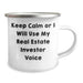 Funny Real Estate Investor Gifts from Men to Real Estate Investor Friends on Mother's Day - Keep Calm Or I Will Use My Real Estate Investor Voice - 12 oz Stainless Steel Camping Mug - Image 2