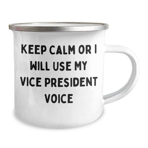 Vice President Camping Mug, Funny Quote for Father's Day Unique Gifts from Men to Vice Presidents, Keep Calm Or I Will Use My Vice President Voice - Image 2